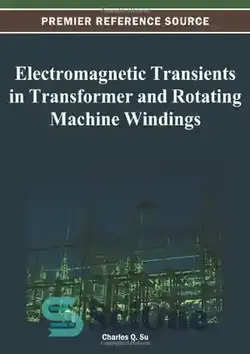 دانلود کتاب Electromagnetic transients in transformer and rotating machine windings - گذراهای الکترومغناطیسی در ترانسفورماتور و سیم پیچ ماشین دوار - سای وان | SciOne