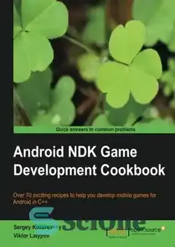 دانلود کتاب Android NDK Game Development Cookbook - کتاب آشپزی توسعه بازی اندروید NDK - سای وان | SciOne