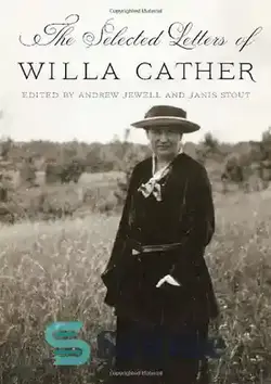 دانلود کتاب The Selected Letters of Willa Cather - نامه های منتخب ویلا کاتر - سای وان | SciOne