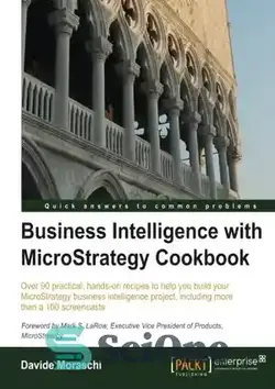 دانلود کتاب Business Intelligence with MicroStrategy Cookbook - کتاب آشپزی هوش تجاری با میکرواستراتژی - سای وان | SciOne
