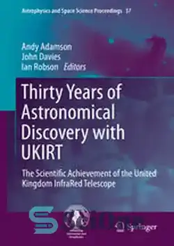 دانلود کتاب Thirty Years of Astronomical Discovery with UKIRT: The Scientific Achievement of the United Kingdom InfraRed Telescope - سی سال اکتشاف نجومی با UKIRT: دستاورد علمی تلسکوپ فروسرخ بریتانیا - سای وان | SciOne