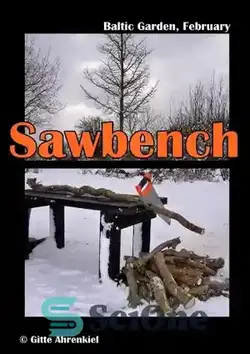 دانلود کتاب Baltic Garden, February: Saw bench - باغ بالتیک، فوریه: نیمکت اره - سای وان | SciOne