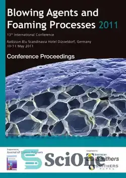دانلود کتاب Blowing Agents and Foaming Processes 2011 - عوامل دمنده و فرآیندهای کف 2011 - سای وان | SciOne