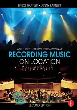 دانلود کتاب Recording Music on Location: Capturing the Live Performance - ضبط موسیقی در مکان: ضبط اجرای زنده - سای وان | SciOne