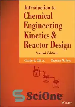 دانلود کتاب Introduction to Chemical Engineering Kinetics and Reactor Design - مقدمه ای بر سینتیک مهندسی شیمی و طراحی راکتور - سای وان | SciOne