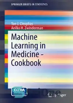 دانلود کتاب Machine Learning in Medicine - Cookbook - یادگیری ماشینی در پزشکی - کتاب آشپزی - سای وان | SciOne