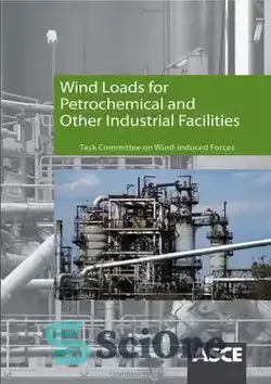 دانلود کتاب Wind Loads for Petrochemical and Other Industrial Facilities - بارهای باد برای تسهیلات پتروشیمی و سایر امکانات - سای وان | SciOne