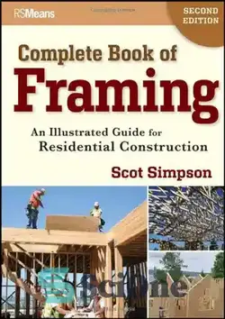 دانلود کتاب Complete Book of Framing: An Illustrated Guide for Residential Construction - کتاب کامل قاب بندی: یک راهنمای مصور برای ساخت و سازهای مسکونی - سای وان | SciOne