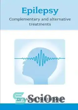 دانلود کتاب Epilepsy: Complementary and Alternative Treatments - صرع: درمان های مکمل و جایگزین - سای وان | SciOne