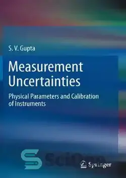 دانلود کتاب Measurement Uncertainties: Physical Parameters and Calibration of Instruments - عدم قطعیت های اندازه گیری: پارامترهای فیزیکی و کالیبراسیون ابزارها - سای وان | SciOne