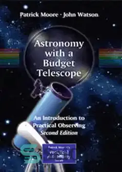 دانلود کتاب Astronomy with a Budget Telescope: An Introduction to Practical Observing - ستاره شناسی با تلسکوپ بودجه: مقدمه ای بر رصد عملی - سای وان | SciOne