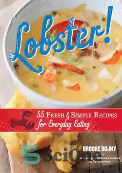 دانلود کتاب Lobster!: 55 fresh and simple recipes for everyday eating - خرچنگ!: 55 دستور العمل تازه و ساده برای خوردن روزانه - سای وان | SciOne