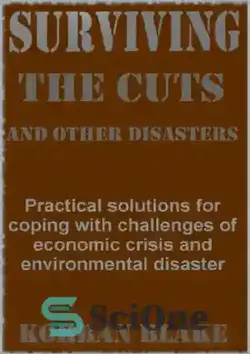 دانلود کتاب Surviving The Cuts, And Other Disasters - زنده ماندن از بریدگی ها و سایر فاجعه - سای وان | SciOne