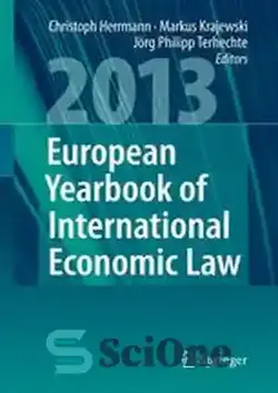 دانلود کتاب European Yearbook of International Economic Law 2013 - سالنامه اروپایی حقوق بین الملل اقتصاد 2013 - سای وان | SciOne