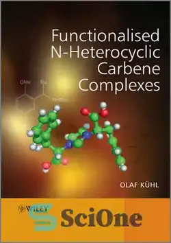 دانلود کتاب Functionalised N-Heterocyclic Carbene Complexes - مجتمع های کاربن n-heterocyclic کاربردی - سای وان | SciOne