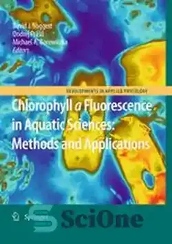 دانلود کتاب Chlorophyll a Fluorescence in Aquatic Sciences: Methods and Applications - کلروفیل یک فلورسانس در علوم آبزیان: روش ها و کاربردها - سای وان | SciOne