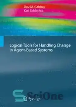 دانلود کتاب Logical Tools for Handling Change in Agent-Based Systems - ابزارهای منطقی برای مدیریت تغییر در سیستم های مبتنی بر عامل - سای وان | SciOne