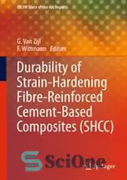 دانلود کتاب Durability of Strain-Hardening Fibre-Reinforced Cement-Based Composites (SHCC) - دوام کامپوزیت های مبتنی بر سیمان تقویت شده با الیاف سخت شونده (SHCC) - سای وان | SciOne