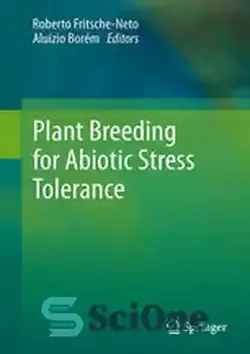 دانلود کتاب Plant Breeding for Abiotic Stress Tolerance - اصلاح نباتات برای تحمل استرس غیر زنده - سای وان | SciOne