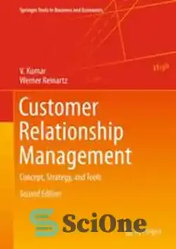 دانلود کتاب Customer Relationship Management: Concept, Strategy, and Tools - مدیریت ارتباط با مشتری: مفهوم، استراتژی و ابزار - سای وان | SciOne