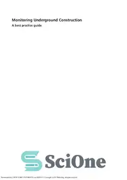 دانلود کتاب Monitoring Underground Construction: A Best Practice Guide - نظارت بر ساخت و سازهای زیرزمینی: راهنمای بهترین عمل
