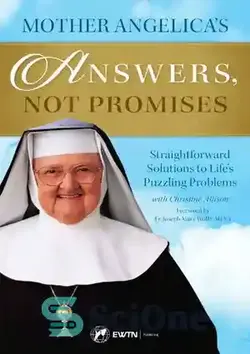 دانلود کتاب Mother Angelica's Answers, Not Promises - پاسخ های مادر گلپر، نه وعده ها