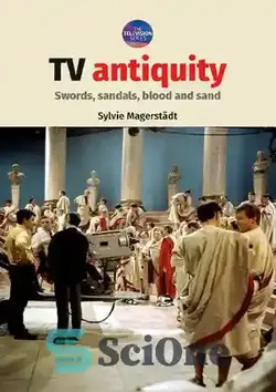 دانلود کتاب TV antiquity: Swords, sandals, blood and sand - قدمت تلویزیون: شمشیر، صندل، خون و شن