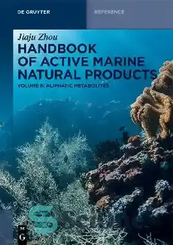 دانلود کتاب Handbook of Active Marine Natural Products: Aliphatic Metabolites - راهنمای محصولات طبیعی دریایی فعال: متابولیت های آلیفاتیک