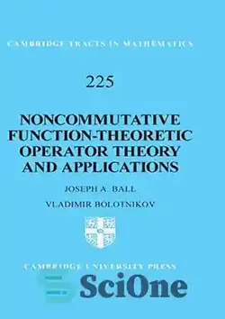 دانلود کتاب Noncommutative Function-Theoretic Operator Theory and Applications - تئوری و کاربردهای عملگر تابع-نظری غیر جابجایی