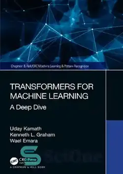 دانلود کتاب Transformers for Machine Learning - ترانسفورماتور برای یادگیری ماشین