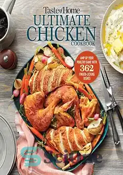 دانلود کتاب Taste of Home Ultimate Chicken Cookbook: Amp up your poultry game with more than 362 finger-licking chicken dishes - کتاب آشپزی Taste of Home Ultimate Chicken: بازی مرغداری خود را با بیش از 362 غذای مرغ با انگشت لیس تقویت کنید