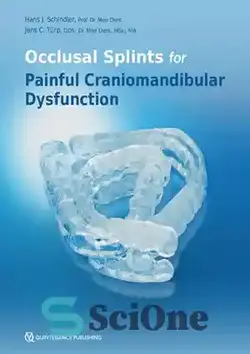 دانلود کتاب Occlusal Splints for Painful Craniomandibular Dysfunction - اسپلینت های اکلوزال برای اختلال دردناک کرانیومندیبولار