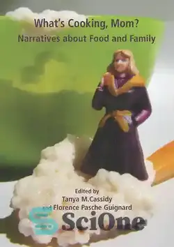 دانلود کتاب What's Cooking, Mom?: Narratives about Food and Family - آشپزی چیست، مامان؟: روایت هایی در مورد غذا و خانواده