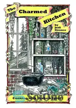 دانلود کتاب The Charmed Kitchen: Cooking with Herbs & Spices - آشپزخانه جذاب: آشپزی با گیاهان و ادویه جات