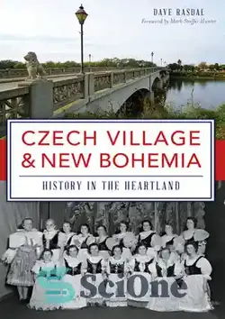 دانلود کتاب Czech village & new bohemia : history in the heartland - دهکده چک و بوهمای جدید: تاریخ در سرزمین مرکزی