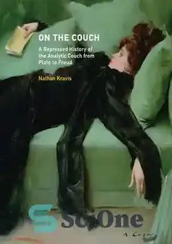دانلود کتاب On the Couch: A Repressed History of the Analytic Couch from Plato to Freud (The MIT Press) - روی نیمکت: تاریخچه سرکوب شده کاناپه تحلیلی از افلاطون تا فروید (مطبوعات MIT)