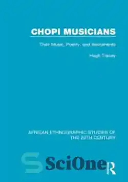 دانلود کتاب Chopi Musicians: Their Music, Poetry and Instruments - نوازندگان چوپی: موسیقی، شعر و سازهای آنها