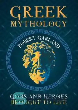 دانلود کتاب Greek Mythology: Gods and Heroes Brought to Life - اساطیر یونانی: خدایان و قهرمانان زنده شدند
