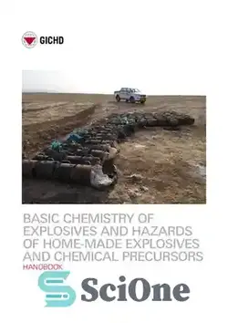 دانلود کتاب Basic chemistry of explosives and hazards of home- made explosives and chemical precursors - شیمی اولیه مواد منفجره و خطرات مواد منفجره خانگی و پیش سازهای شیمیایی
