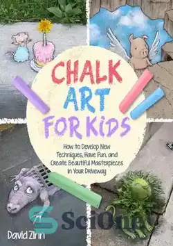 دانلود کتاب The Chalk Art Handbook: How to Create Masterpieces on Driveways and Sidewalks and in Playgrounds - کتاب هنر گچ: چگونه در جاده ها و پیاده روها و در زمین های بازی شاهکار بسازیم
