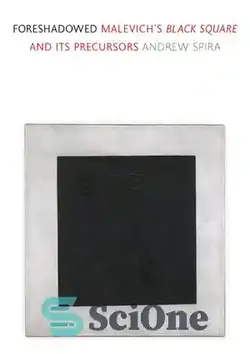 دانلود کتاب Foreshadowed: MalevichÖs 'Black Square' and Its Precursors - پیش بینی شده: MalevichÖs 