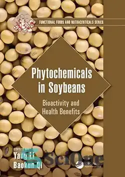 دانلود کتاب Phytochemicals in Soybeans: Bioactivity and Health Benefits - فیتوکمیکال ها در سویا: فعالیت زیستی و مزایای سلامتی