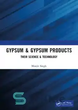 دانلود کتاب Gypsum & Gypsum Products: Their Science & Technology - محصولات گچ و گچ: علم و فناوری آنها