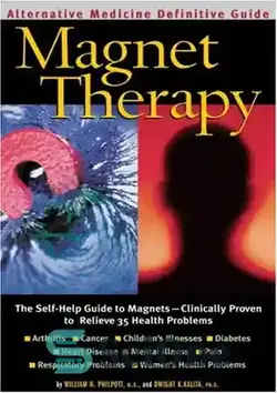 دانلود کتاب Orthomolecular Medicine : Magnet Therapy : An Alternative Medicine Definitive Guide - طب ارتومولکولی : مگنت تراپی : راهنمای قطعی پزشکی جایگزین