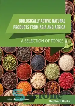 دانلود کتاب Biologically Active Natural Products From Asia and Africa A Selection of Topics - محصولات طبیعی فعال بیولوژیکی از آسیا و آفریقا مجموعه ای از موضوعات
