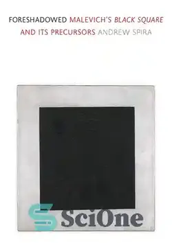 دانلود کتاب Foreshadowed: MalevichÖs 'Black Square' and Its Precursors - پیش بینی شده: MalevichÖs 