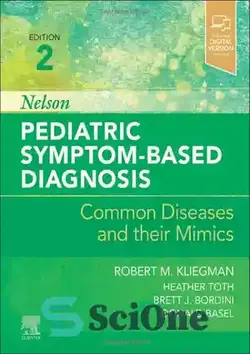 دانلود کتاب Nelson Pediatric Symptom-Based Diagnosis: Common Diseases and their Mimics - تشخیص مبتنی بر علائم کودکان نلسون: بیماری های رایج و تقلیدهای آنها