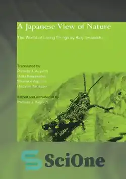 دانلود کتاب A Japanese View of Nature: The World of Living Things by Kinji Imanishi - نگاه ژاپنی به طبیعت: دنیای موجودات زنده نوشته کینجی ایمانیشی