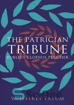 دانلود کتاب The Patrician Tribune - پاتریسین تریبون