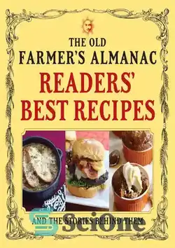 دانلود کتاب The Old Farmer's Almanac Readers' Best Recipes: and the Stories Behind Them - بهترین دستور العمل های خوانندگان سالنامه کشاورز پیر: و داستان های پشت سر آنها